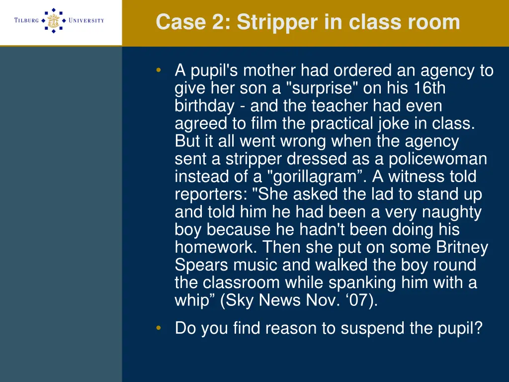 case 2 stripper in class room