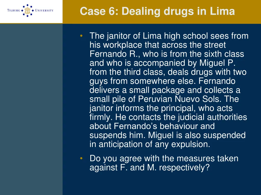 case 6 dealing drugs in lima