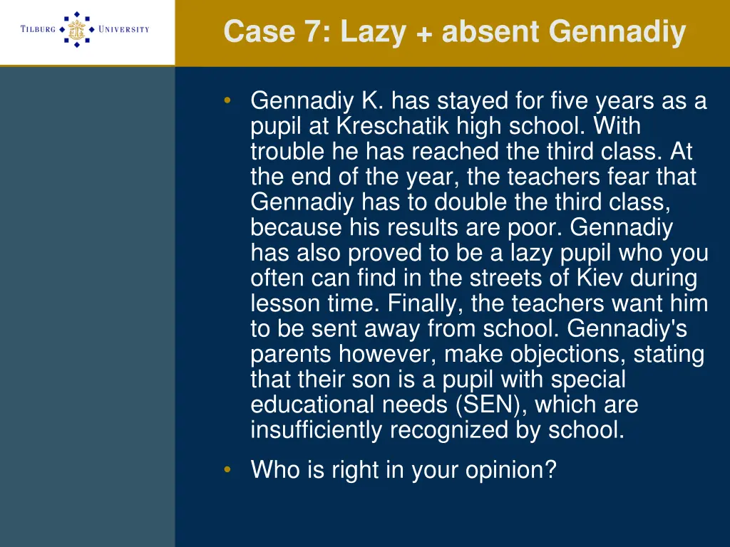 case 7 lazy absent gennadiy