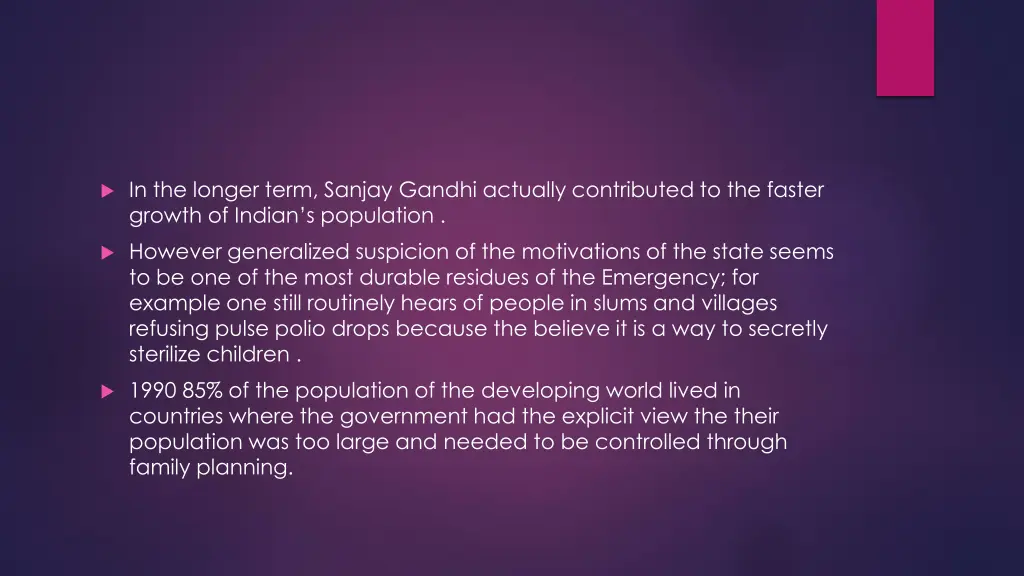 in the longer term sanjay gandhi actually