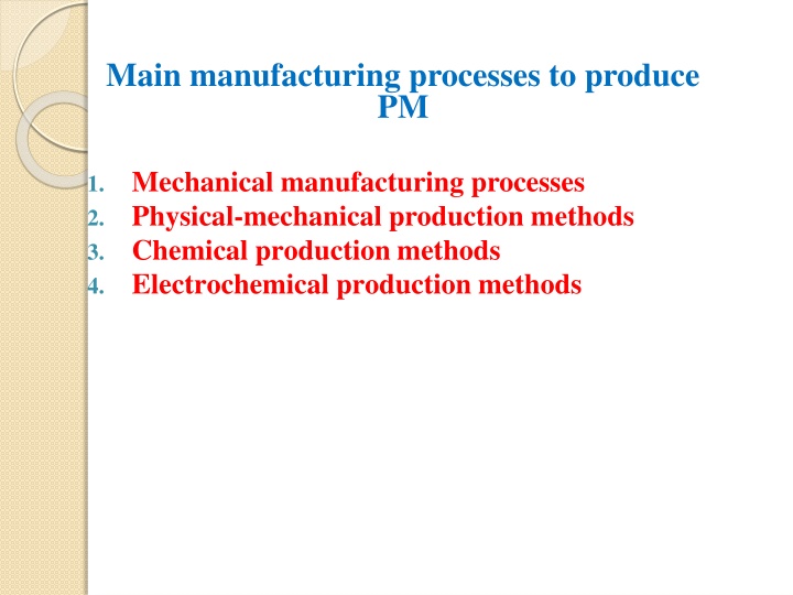 main manufacturing processes to produce pm