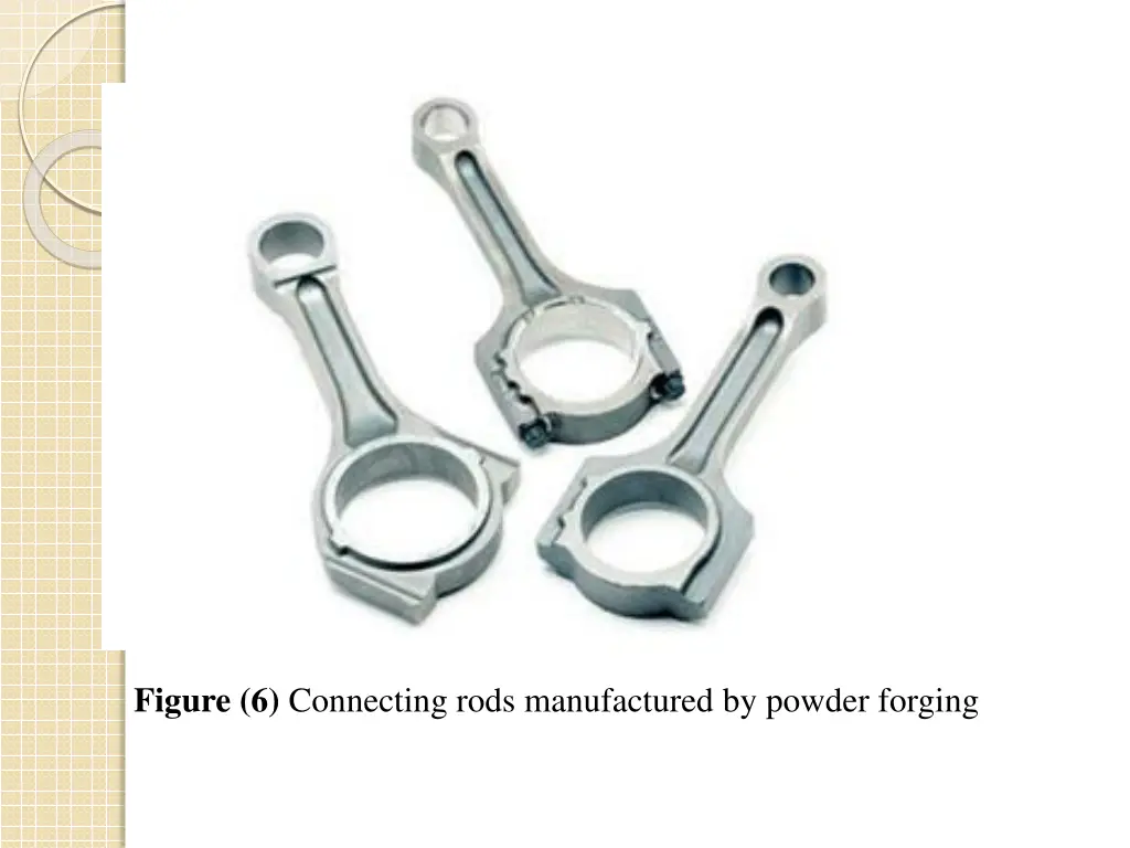 figure 6 connecting rods manufactured by powder