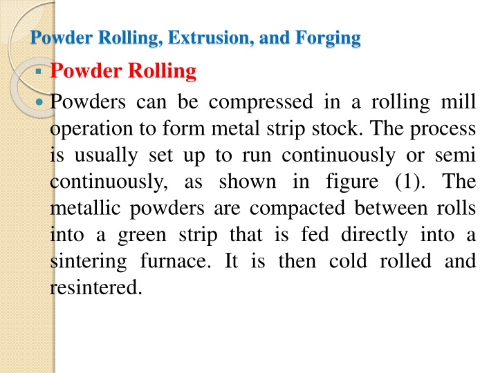 powder rolling extrusion and forging