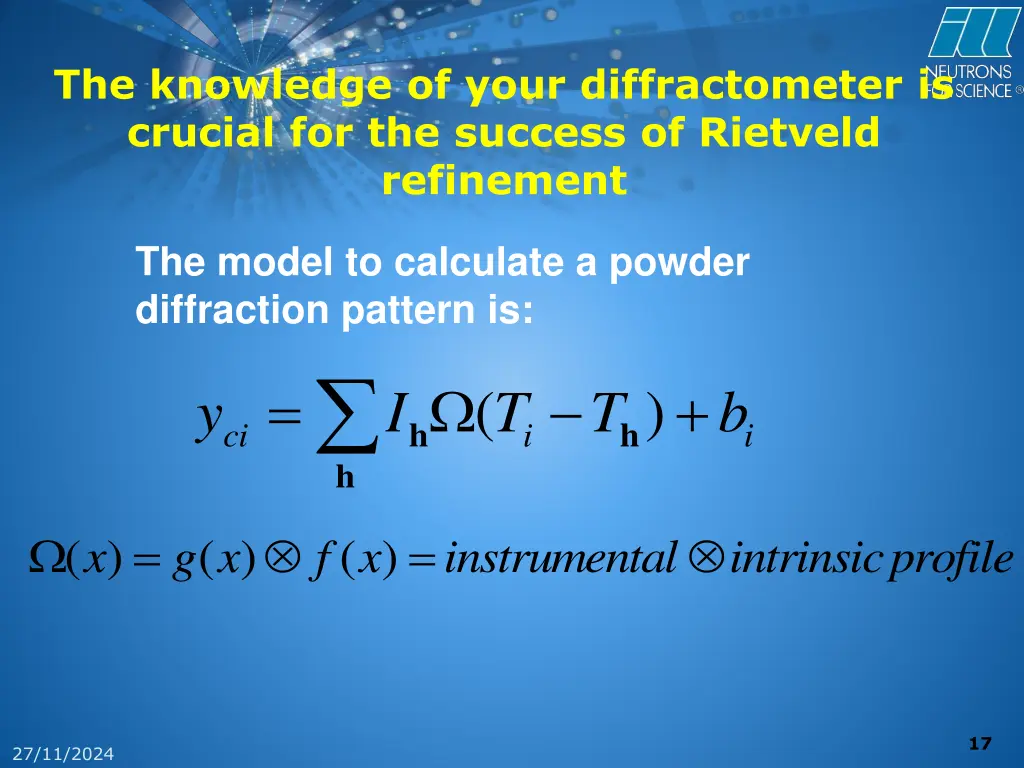 the knowledge of your diffractometer is crucial