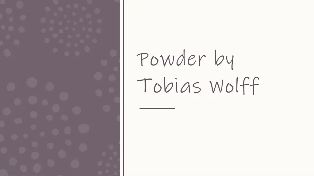 powder by tobias wolff