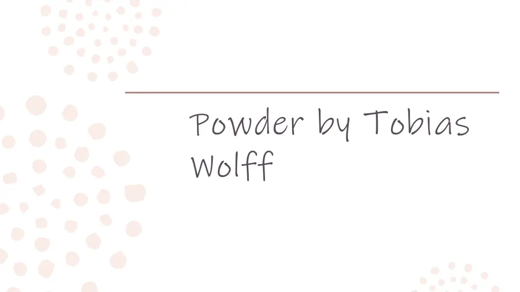 powder by tobias wolff