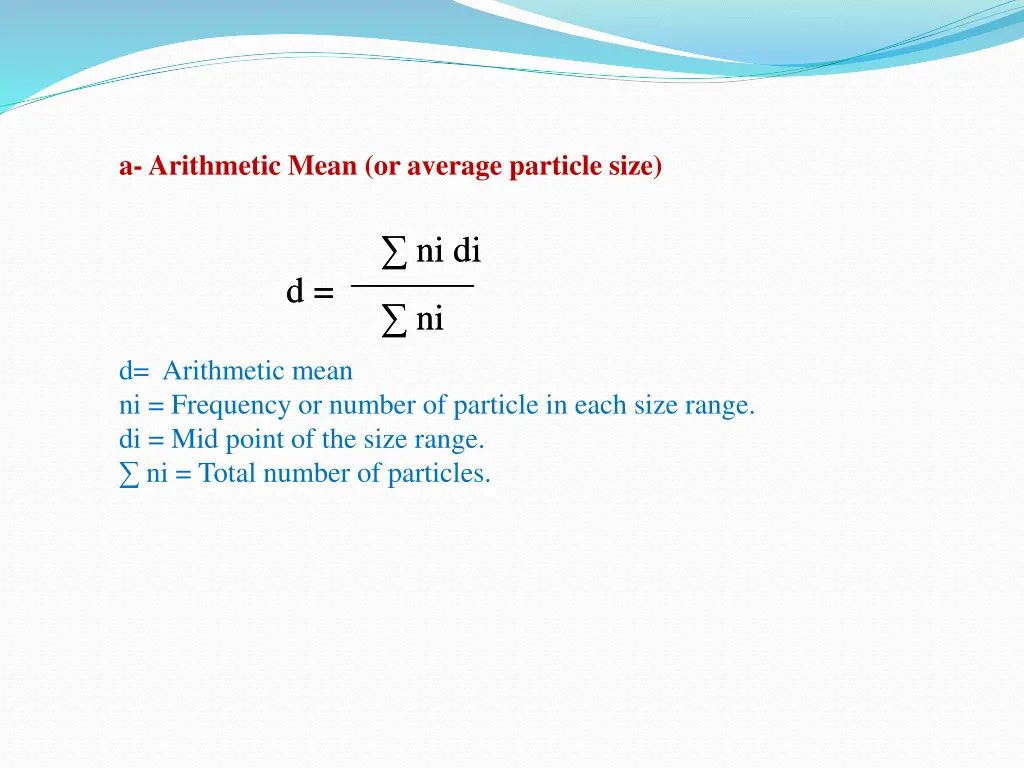 a arithmetic mean or average particle size