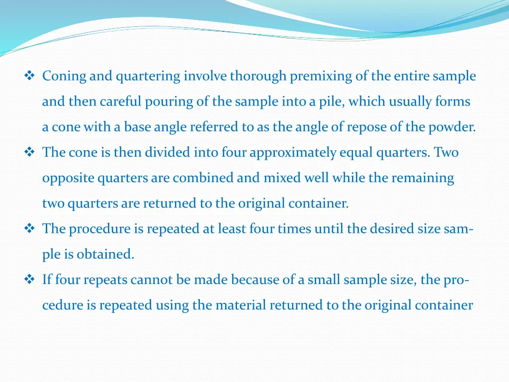 coning and quartering involve thorough premixing