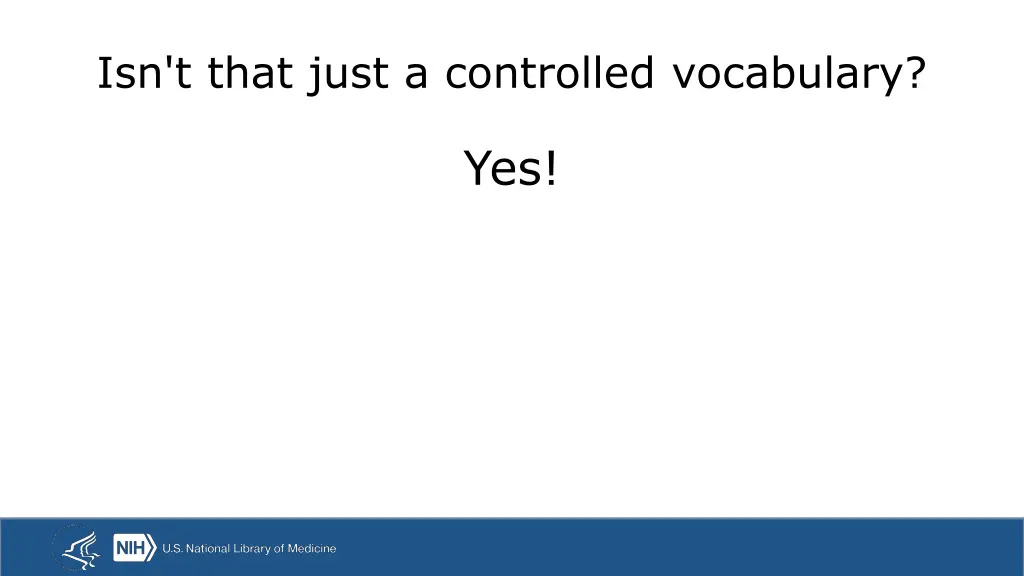 isn t that just a controlled vocabulary