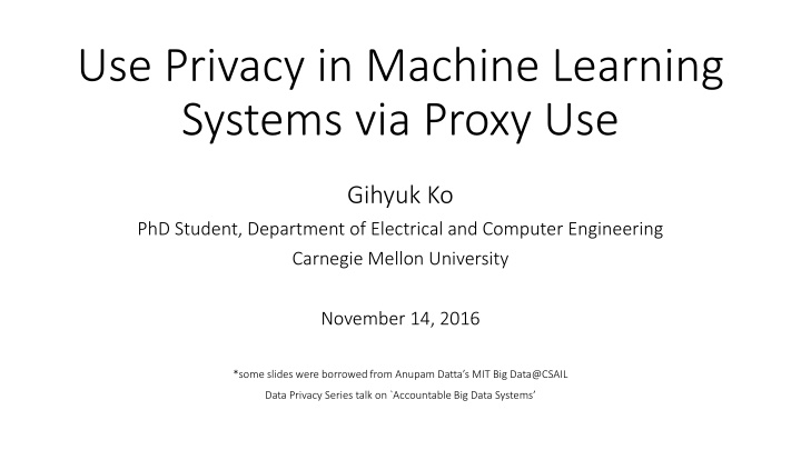 use privacy in machine learning systems via proxy