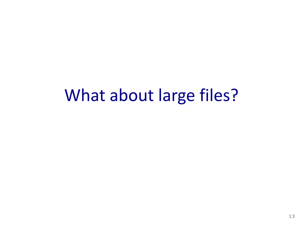 what about large files