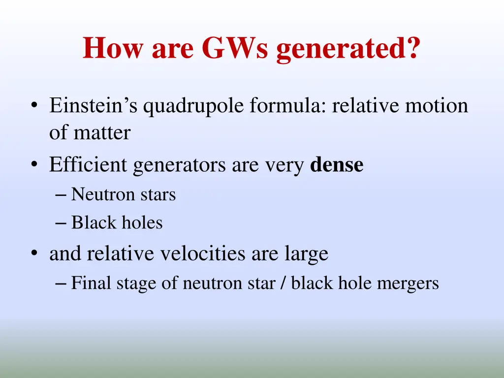 how are gws generated