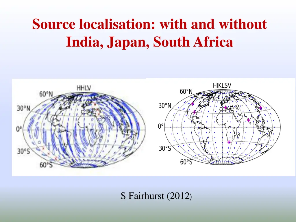 source localisation with and without india japan