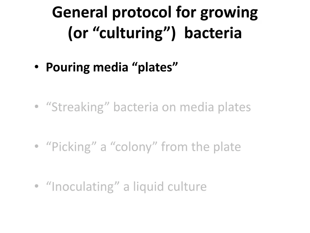 general protocol for growing or culturing bacteria 1