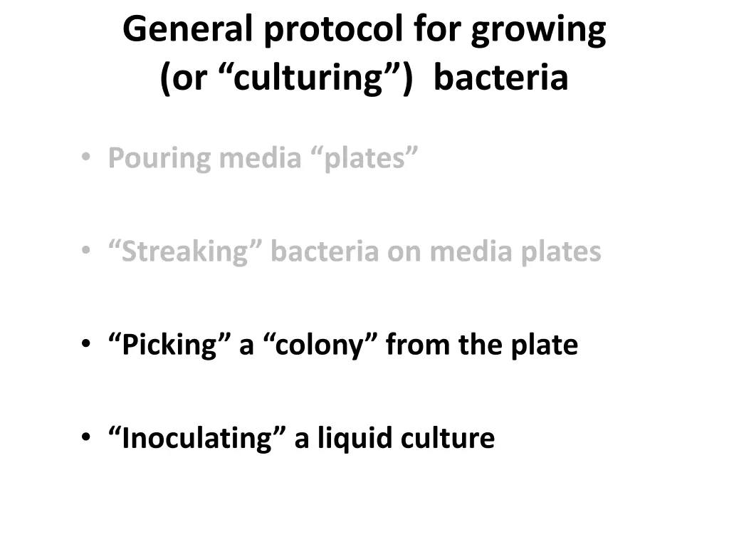 general protocol for growing or culturing bacteria 3