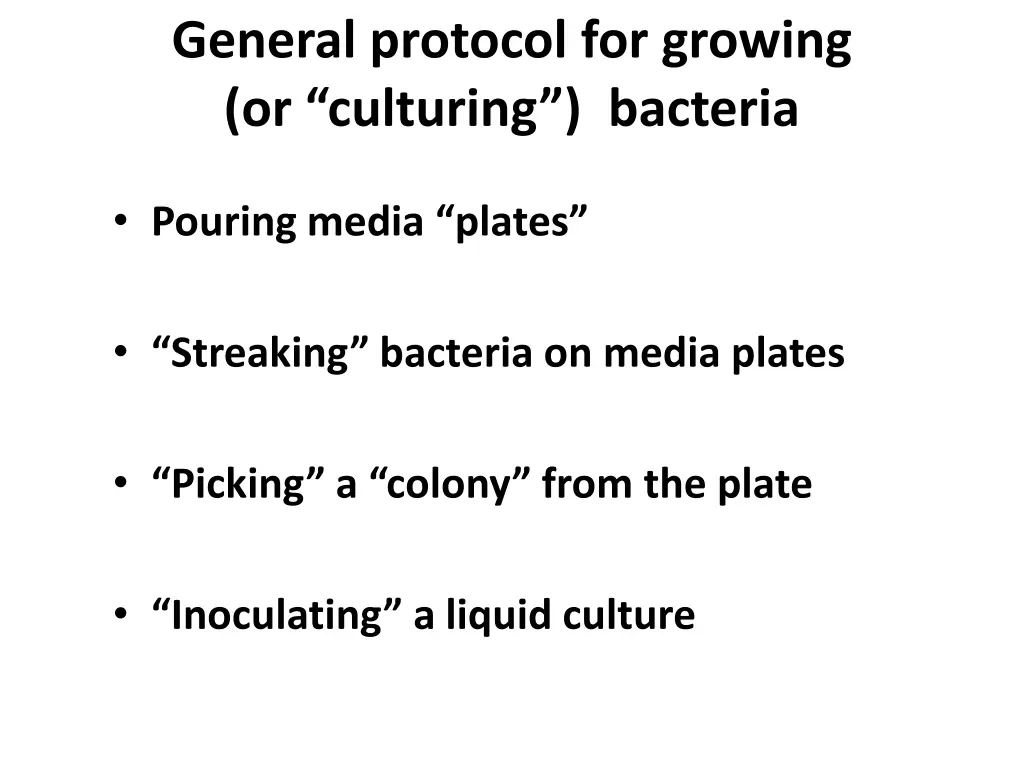 general protocol for growing or culturing bacteria 4