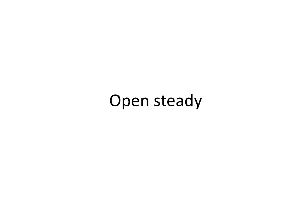 open steady