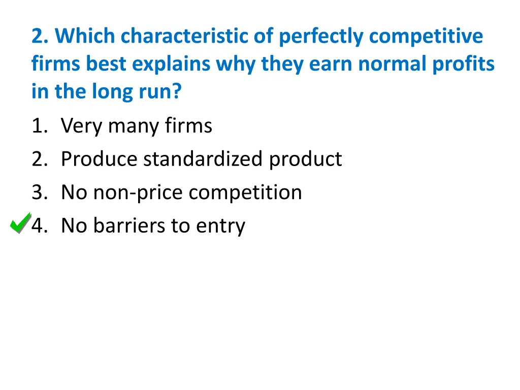 2 which characteristic of perfectly competitive 1