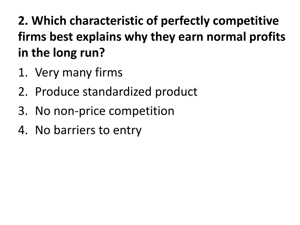 2 which characteristic of perfectly competitive