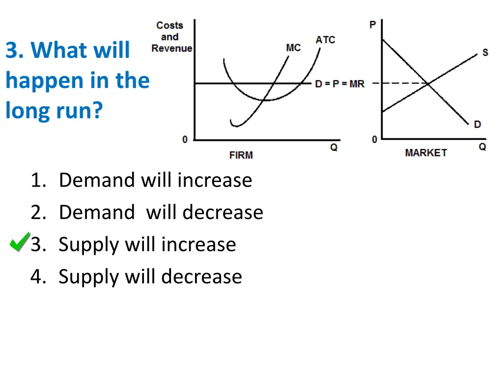 3 what will happen in the long run 1