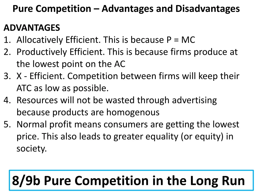 pure competition advantages and disadvantages