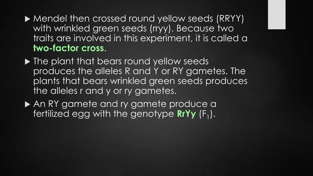 mendel then crossed round yellow seeds rryy with