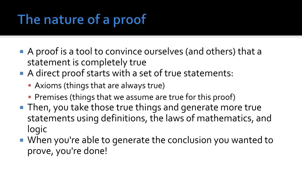 a proof is a tool to convince ourselves