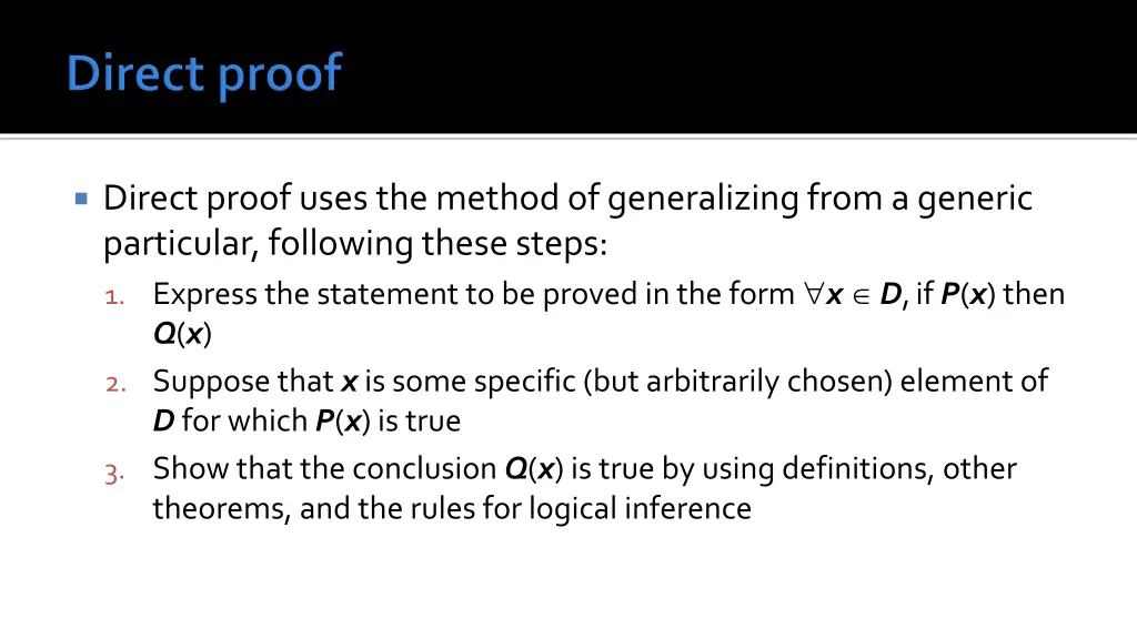 direct proof uses the method of generalizing from