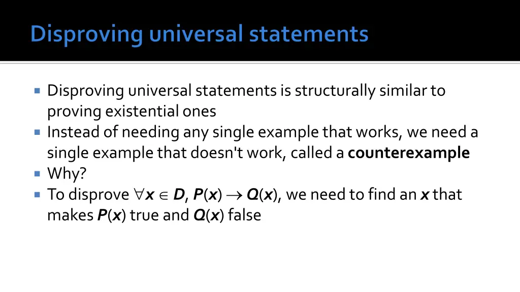 disproving universal statements is structurally