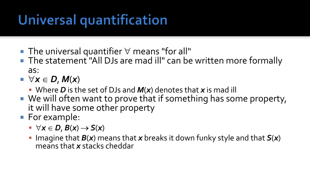 the universal quantifier means