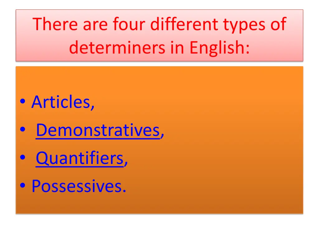 there are four different types of determiners