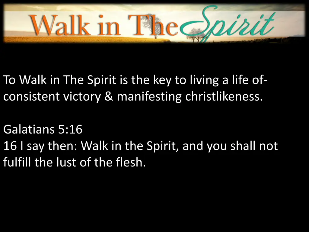 to walk in the spirit is the key to living a life 1