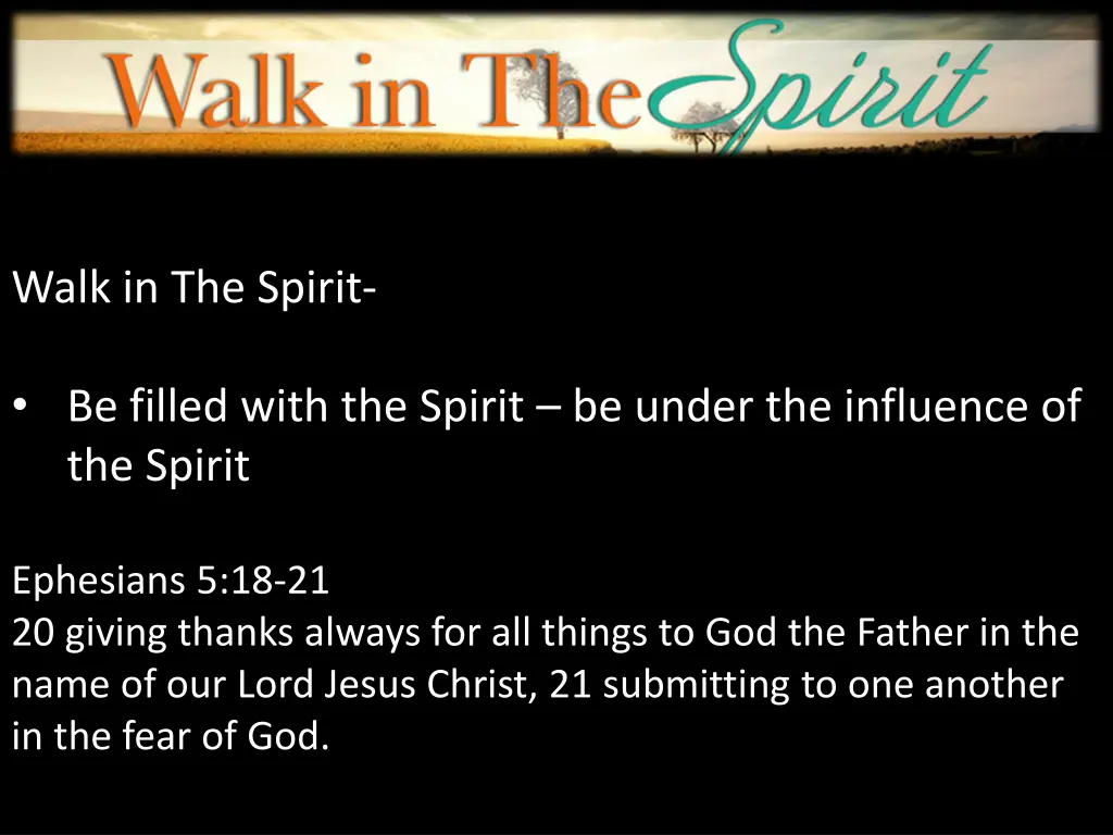 walk in the spirit 7