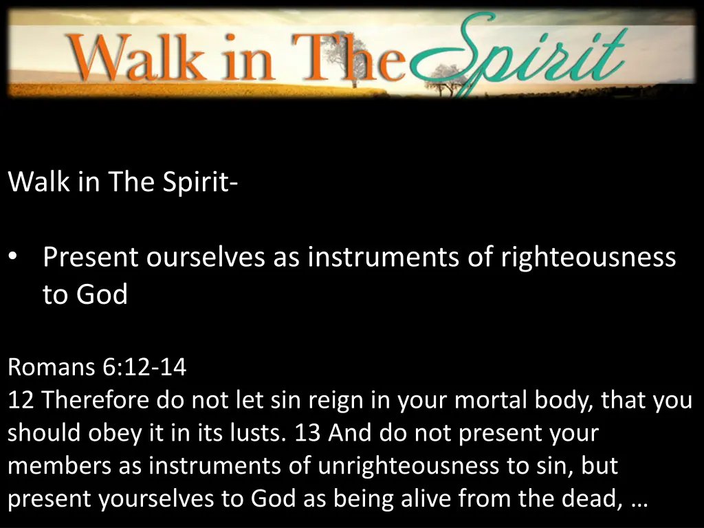 walk in the spirit 8