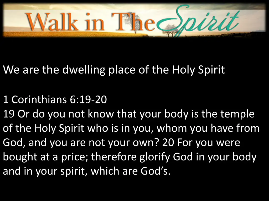 we are the dwelling place of the holy spirit