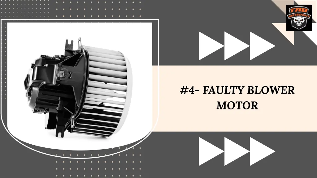 4 faulty blower motor