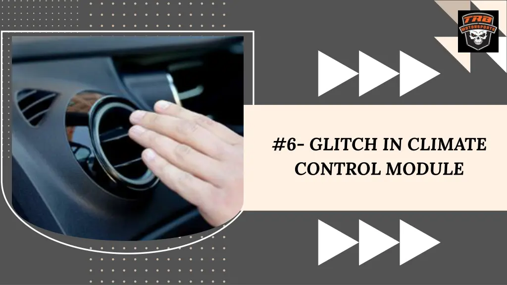 6 glitch in climate control module