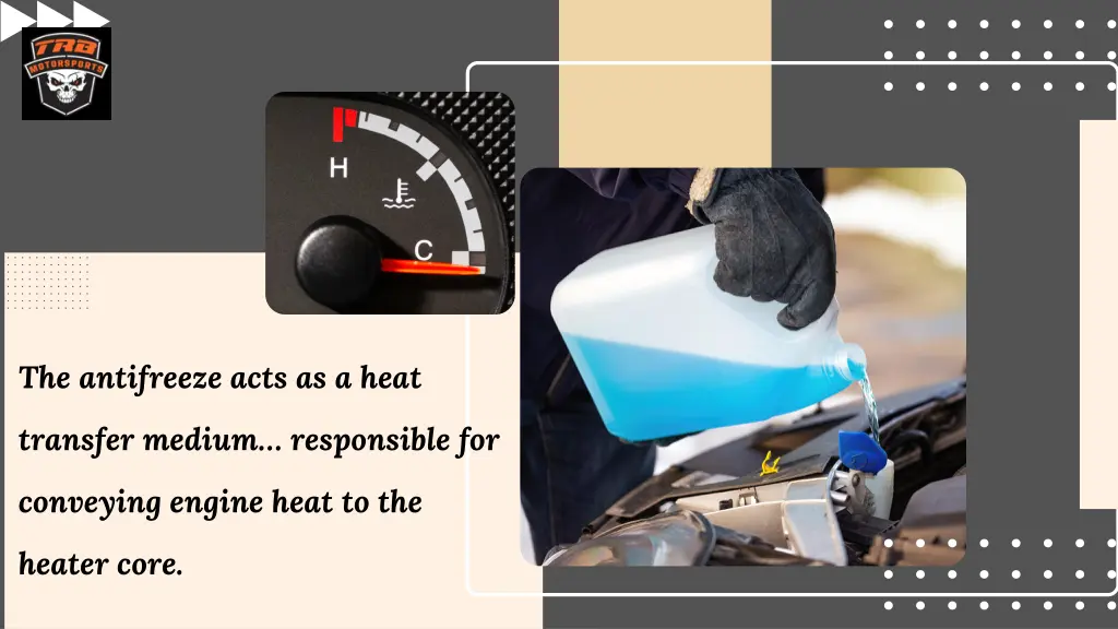 the antifreeze acts as a heat