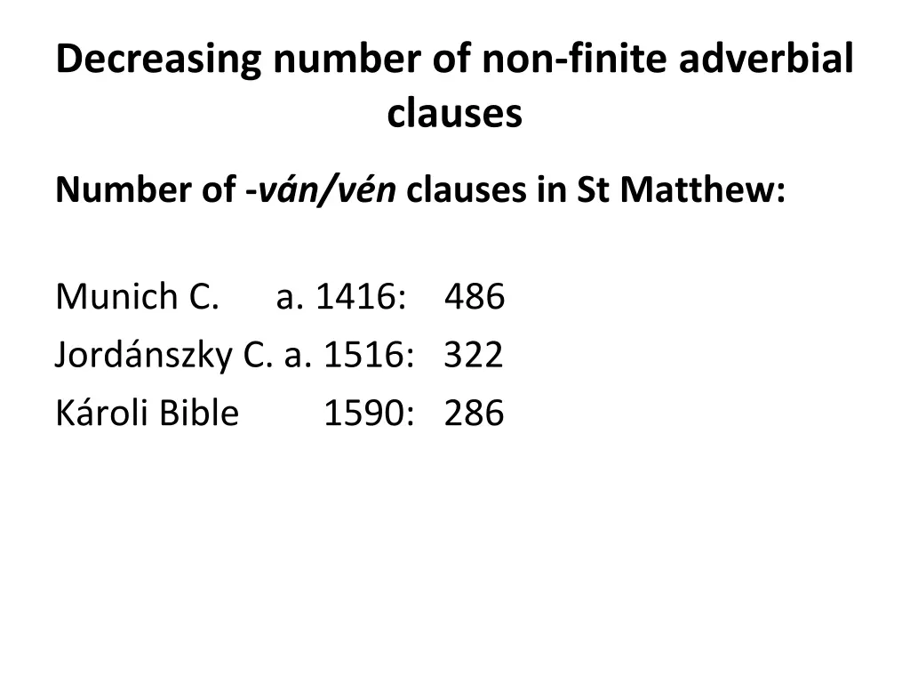 decreasing number of non finite adverbial clauses