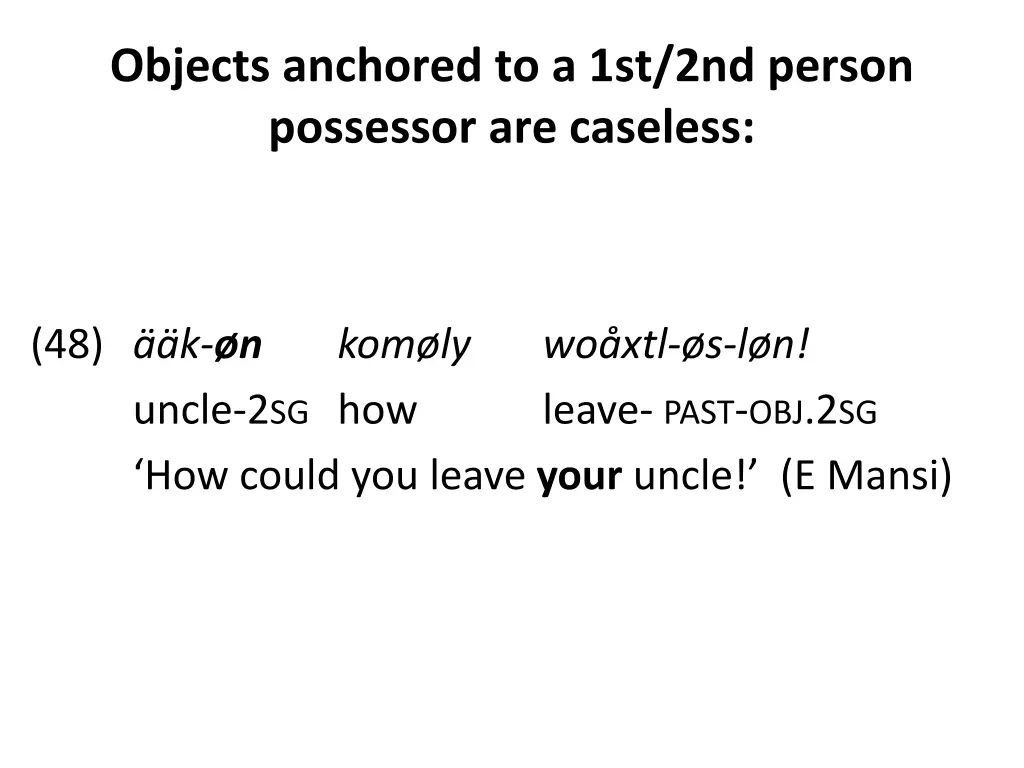 objects anchored to a 1st 2nd person possessor