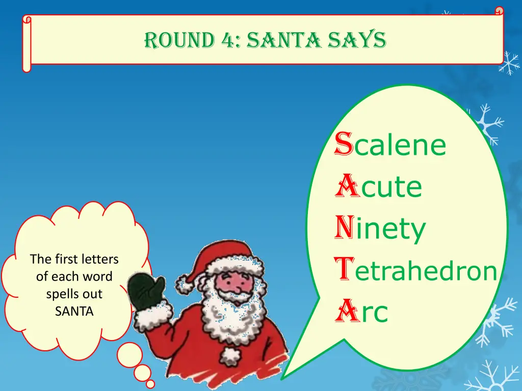 round 4 santa says 1