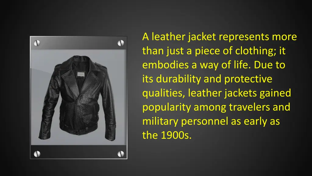 a leather jacket represents more than just