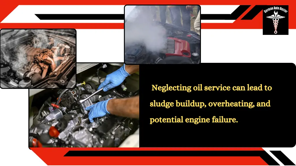 neglecting oil service can lead to