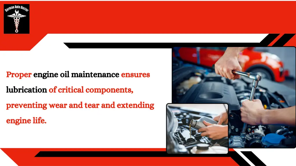 proper engine oil maintenance ensures