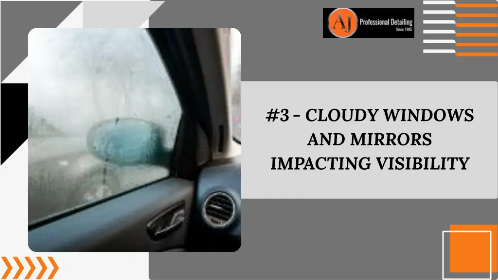 3 cloudy windows and mirrors impacting visibility