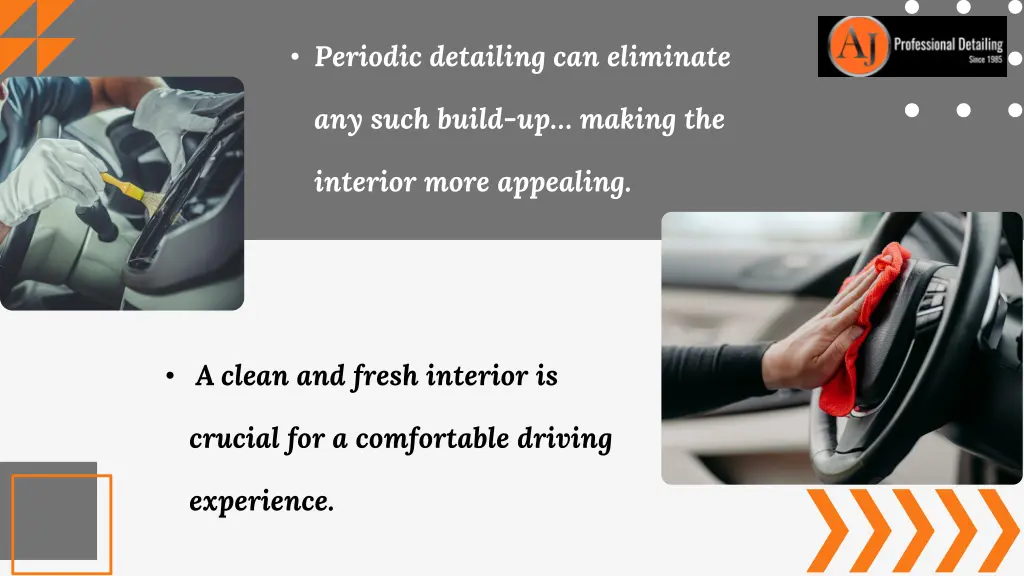 periodic detailing can eliminate