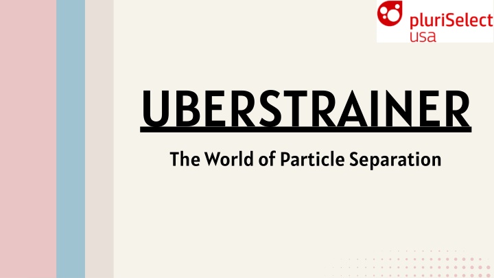 uberstrainer the world of particle separation