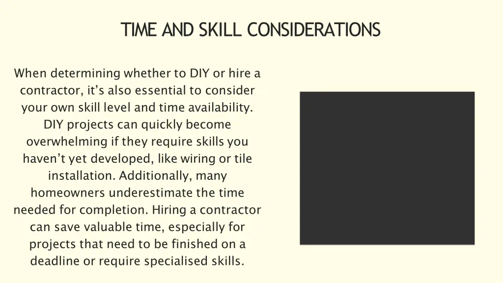 time and skill considerations