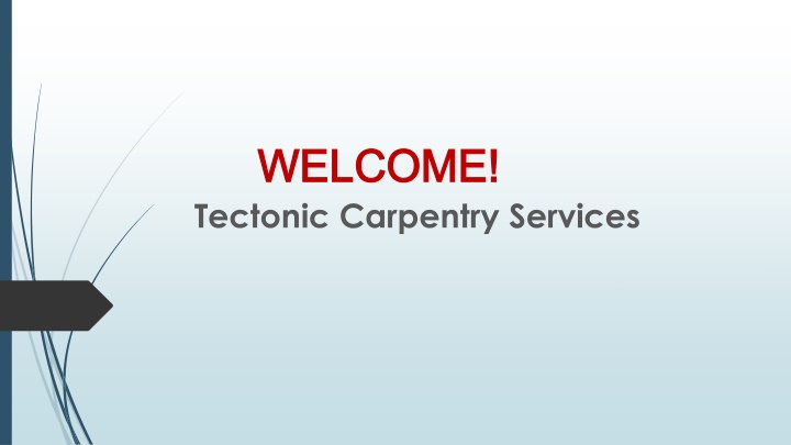 welcome welcome tectonic carpentry services