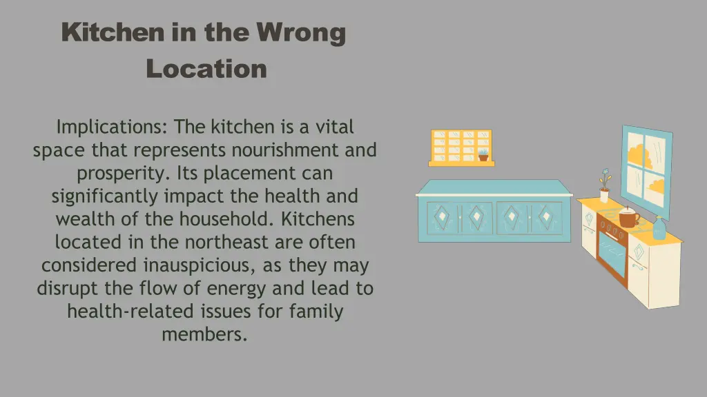 kitchen in the wrong location